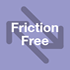 Friction Free